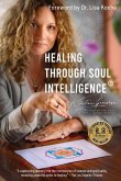 Healing Through Soul Intelligence® Healing Through Soul Intelligence®
