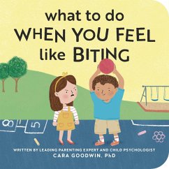 What to Do When You Feel Like Biting - Goodwin, Cara