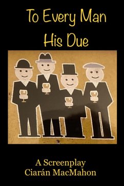 To Every Man His Due (eBook, ePUB) - MacMahon, Ciarán To Every Man His Due (eBook, ePUB) - MacMahon, Ciarán