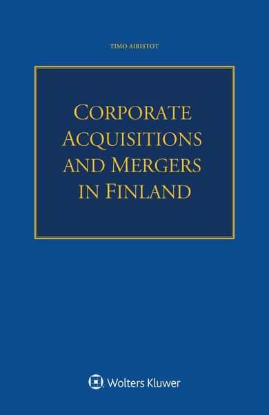 Corporate Acquisitions and Mergers in Finland (eBook, PDF) Corporate Acquisitions and Mergers in Finland (eBook, PDF)