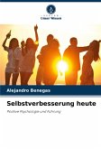 Selbstverbesserung heute Selbstverbesserung heute