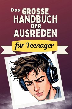 Cover Das große Handbuch der Ausreden für Teenager
