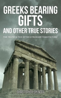Cover Greeks Bearing Gifts and Other True Stories