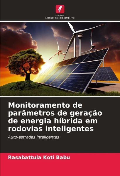 Monitoramento de parâmetros de geração de energia híbrida em rodovias inteligentes Monitoramento de parâmetros de geração de energia híbrida em rodovias inteligentes