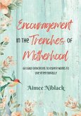 Encouragement in the Trenches of Motherhood