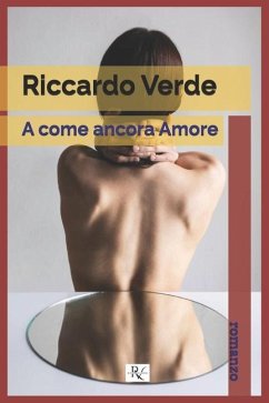 A come ancora Amore - Verde, Riccardo