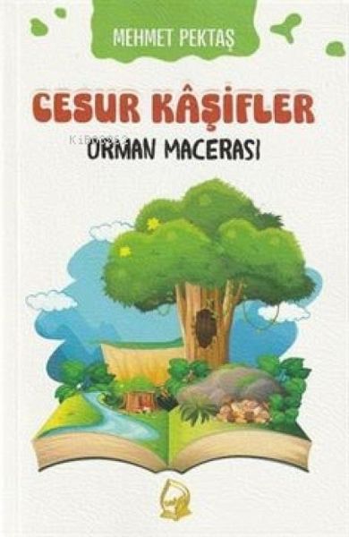 Cesur Kasifler 4 - Orman Mecerasi