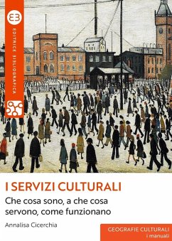 I servizi culturali - Cicerchia, Annalisa I servizi culturali - Cicerchia, Annalisa