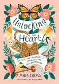 Unlocking the Heart (eBook, ePUB)