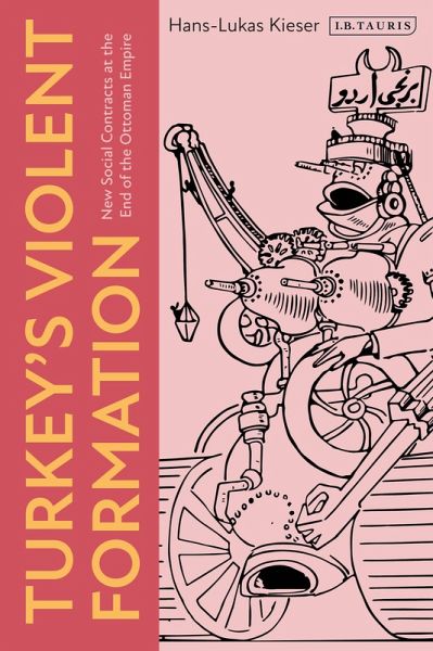 Turkey's Violent Formation (eBook, ePUB) Turkey's Violent Formation (eBook, ePUB)