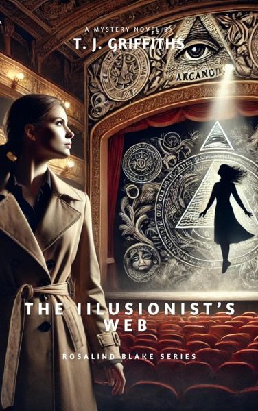 The Illusionist's Web (Rosalind Blake Series, #1) (eBook, ePUB) The Illusionist's Web (Rosalind Blake Series, #1) (eBook, ePUB)