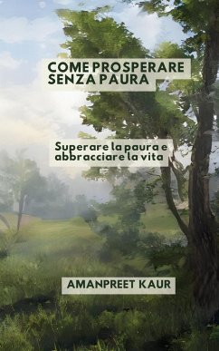 Come prosperare senza paura - Kaur, Amanpreet