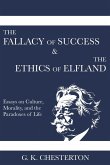 The Fallacy of Success & The Ethics of Elfland