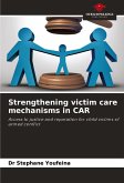 Strengthening victim care mechanisms in CAR Strengthening victim care mechanisms in CAR
