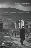L' ultimo inverno a Sarajevo
