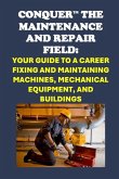 Conquer the Maintenance and Repair Field