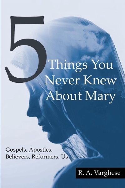 5 THINGS YOU NEVER KNEW ABOUT MARY 5 THINGS YOU NEVER KNEW ABOUT MARY