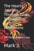 The Hearts Journey Through Trials, Tribulations, and Affiliations