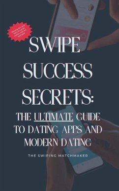 Swipe Success Secrets - Matchmaker, Swiping