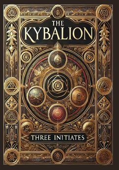 The Kybalion (Collector's Edition) (Laminated Hardback with Jacket) - Three Initiates