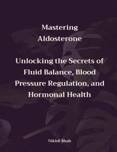 Mastering Aldosterone - Shah, Sean; Shah, Sony; Shah, Rushil