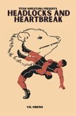 Headlocks and Heartbreak