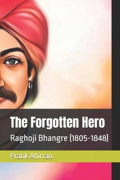 The Forgotten Hero - Ahirrao, Pratik