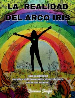La Realidad del Arco Iris - Sledge, Caroline