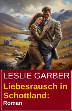 Cover Liebesrausch in Schottland: Roman (eBook, ePUB)