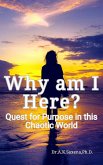 Why am I Here? (eBook, ePUB) Why am I Here? (eBook, ePUB)