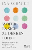 Wofür es sich zu denken lohnt (eBook, ePUB) Wofür es sich zu denken lohnt (eBook, ePUB)