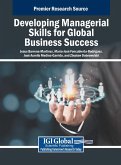 Developing Managerial Skills for Global Business Success Developing Managerial Skills for Global Business Success