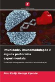 Imunidade, imunomodulação e alguns protocolos experimentais Imunidade, imunomodulação e alguns protocolos experimentais