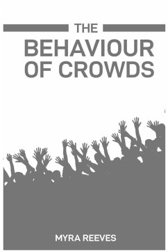THE BEHAVIOUR OF CROWDS - Reeves, Myra