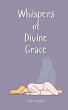 Whispers of Divine Grace - Bild 1