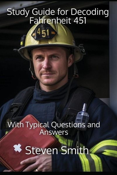 Study Guide for Decoding Fahrenheit 451 Study Guide for Decoding Fahrenheit 451