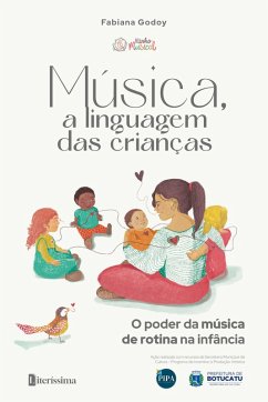 Cover MÚSICA, A LINGUAGEM DAS CRIANÇAS - O PODER DA MÚSICA DE ROTINA NA INFÂNCIA
