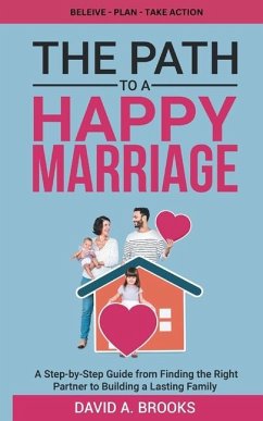 The Path to a Happy Marriage - Brooks, David A