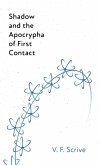 Shadow and the Apocrypha of First Contact Shadow and the Apocrypha of First Contact