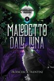 Maledetto dalla luna