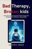 Bad Therapy, Broken Kids