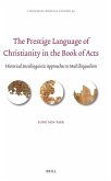 The Prestige Language of Christianity in the Book of Acts The Prestige Language of Christianity in the Book of Acts