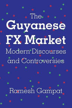 Cover The Guyanese FX Market Modern Discourses and Controversies