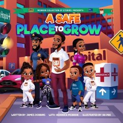 A Safe Place to Grow - Mcbride, Heddrick; Dobbins, James