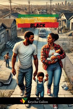 NAVIGATING PARENTHOOD WHILE BLACK - Keyz, Keycha