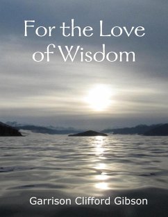 Cover For the Love of Wisdom (eBook, ePUB)