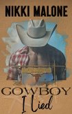 Cowboy, I Lied (Cahill Cattle Company, #3) (eBook, ePUB)