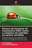 Eficácia do benzoato de emamectina 5WG contra o complexo de podridão em grama vermelha