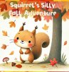 Squirrel's Silly Fall Adventure - Bild 1