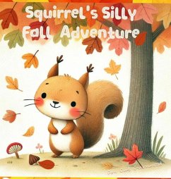 Squirrel's Silly Fall Adventure - Greenwood, Dan Owl